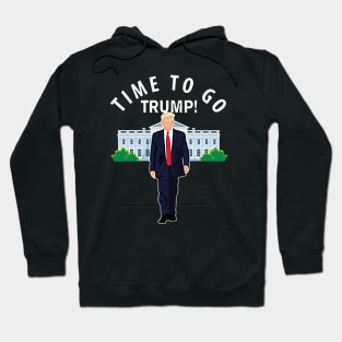 Time To Go Trump Hoodie